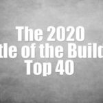 The 2020 Battle of the Builders Top 40